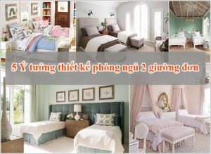 5 cách thiết kế phòng ngủ 2 giường đơn đẹp – Mẹo thiết kế từ chuyên gia